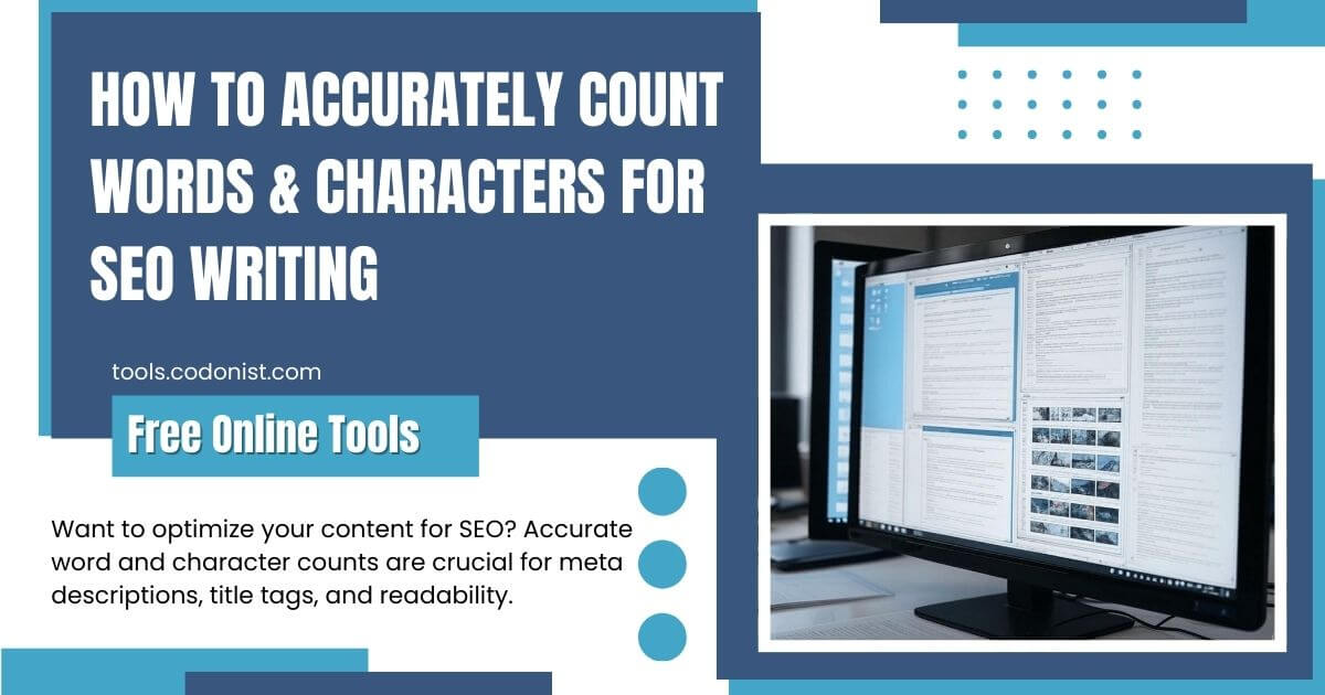 How to Accurately Count Words & Characters for SEO Writing